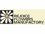REJOICE ® Flowers manufactory